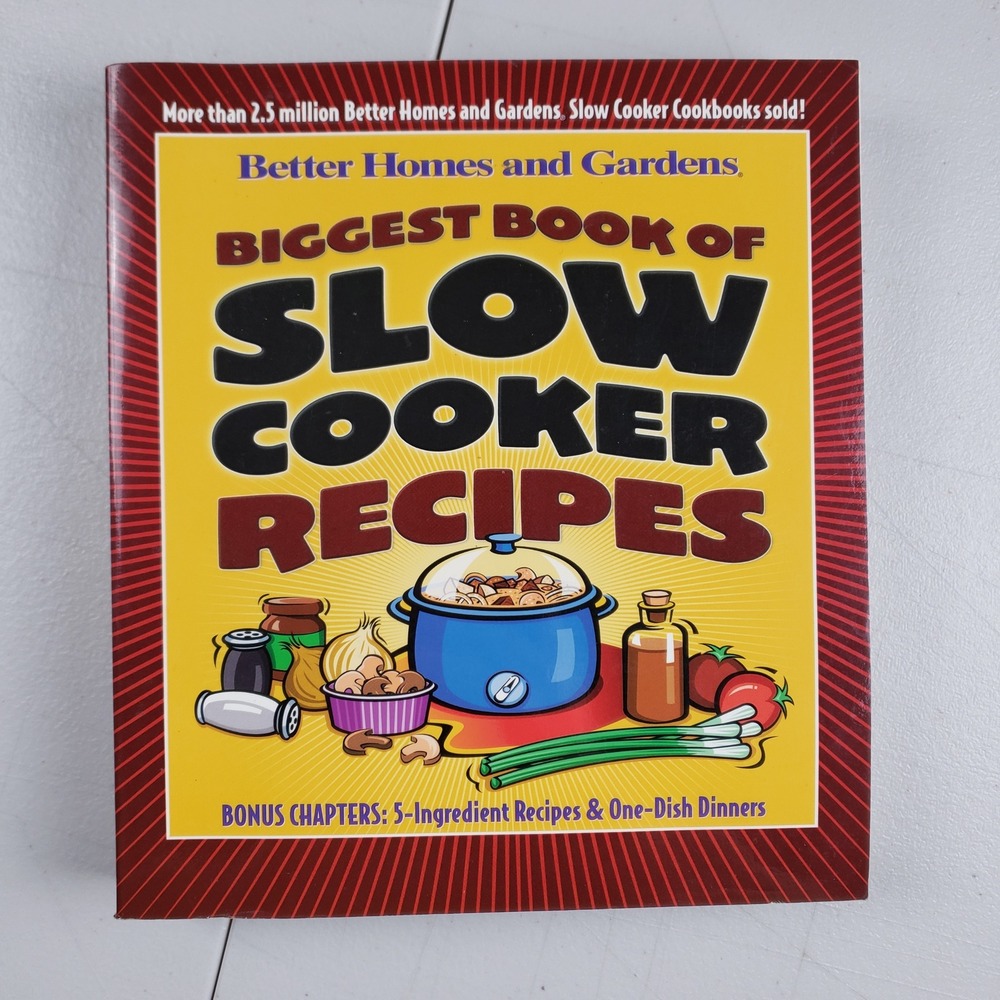 Better Homes and Gardens Biggest Book of Slow Cooker Recipes 2002 First Edition